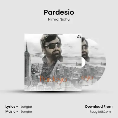 Pardesio mp3 song