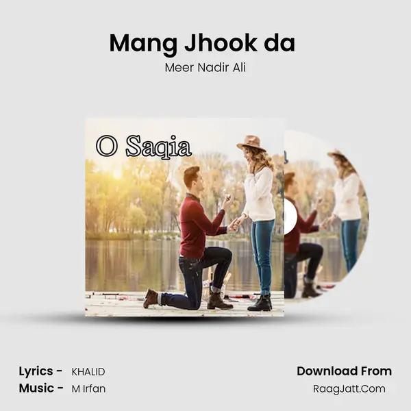 Mang Jhook da (Dhory Hi Dhory) MP3 Song by Meer Nadir Ali Cover