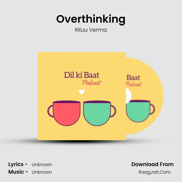 Overthinking MP3 Song by Rituu Verma Cover