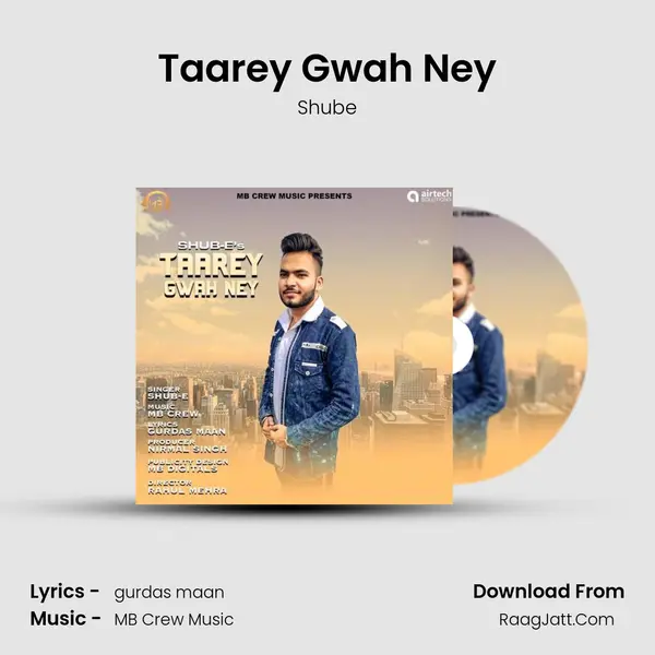 Taarey Gwah Ney MP3 Song by Shube Cover
