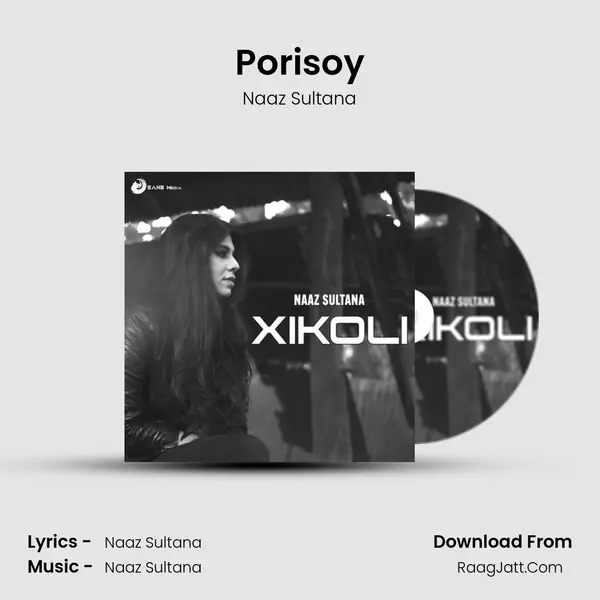 Porisoy MP3 Song by Naaz Sultana Cover