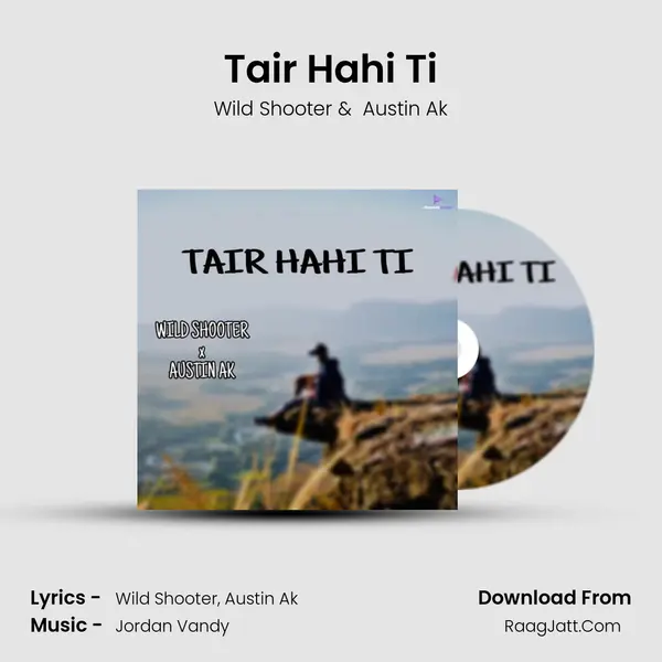 Tair Hahi Ti MP3 Song by Wild Shooter Cover