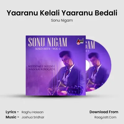 Yaaranu Kelali Yaaranu Bedali mp3 song