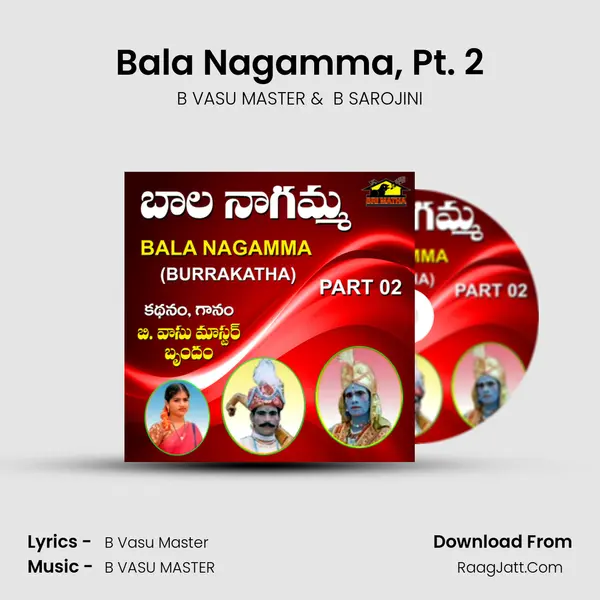 Bala Nagamma, Pt. 2 (Burrakatha) - B VASU MASTER