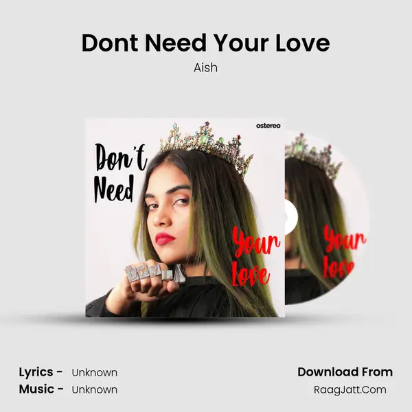 Don&#x27;t Need Your Love mp3 song