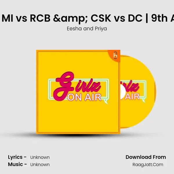 Idhu Enga Review 2.O | MI vs RCB & CSK vs DC | 9th April & 10th April |  MP3 Song by Eesha and Priya Cover