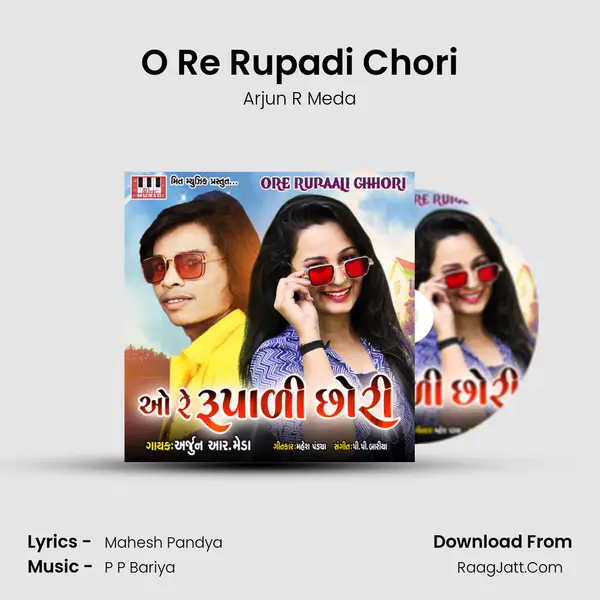 O Re Rupadi Chori - 