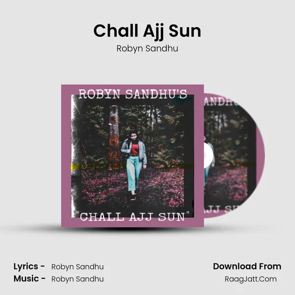 Chall Ajj Sun MP3 Song by Robyn Sandhu Cover