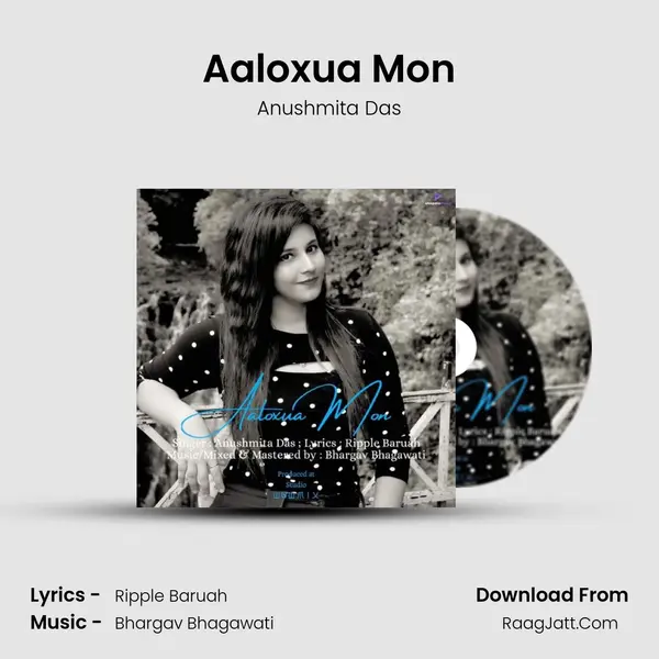 Aaloxua Mon MP3 Song by Anushmita Das Cover