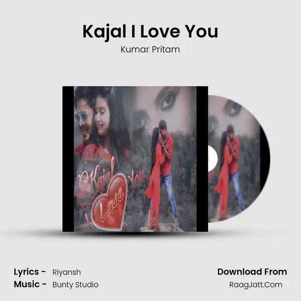 Kajal I Love You MP3 Song by Kumar Pritam Cover