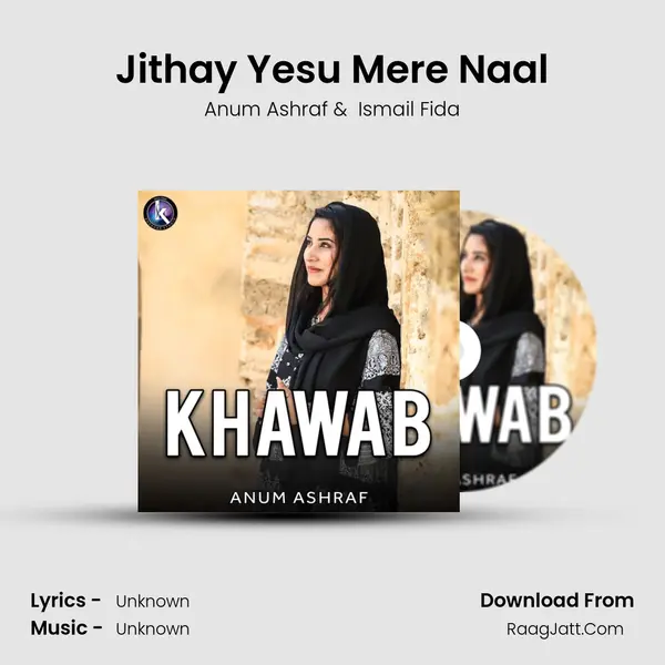 Jithay Yesu Mere Naal MP3 Song by Anum Ashraf Cover