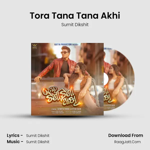 Tora Tana Tana Akhi - Sumit Dikshit