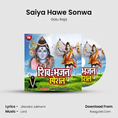 Saiya Hawe Sonwa MP3 Song by Golu Raja Cover