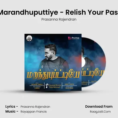 Marandhuputtiye - Relish Your Past MP3 Song by Prasanna Rajendran Cover