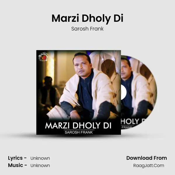 Marzi Dholy Di MP3 Song by Sarosh Frank Cover