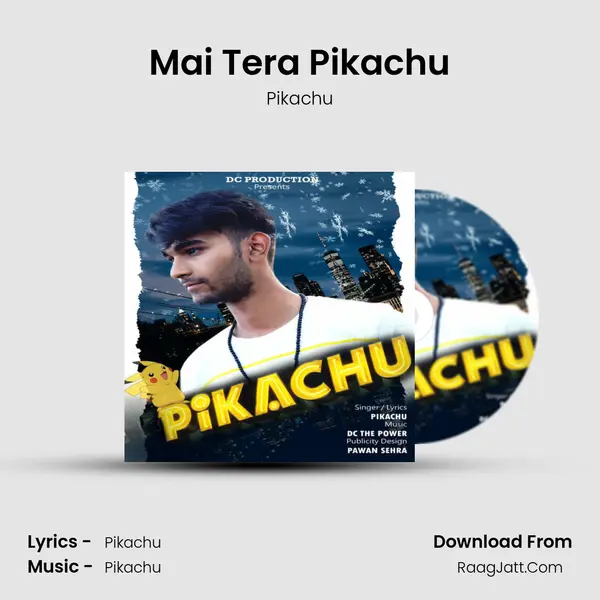 Mai Tera Pikachu MP3 Song by Pikachu Cover
