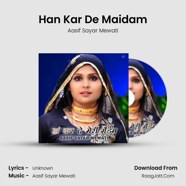 Han Kar De Maidam - Aasif Sayar Mewati