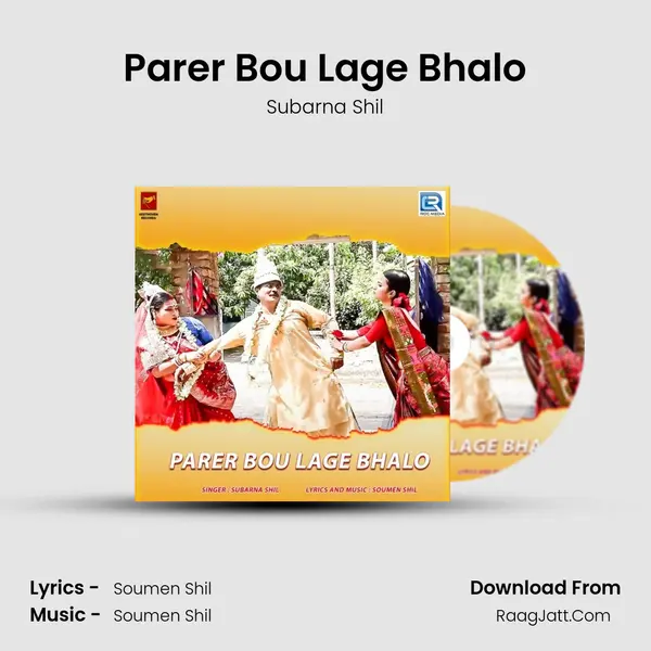 Parer Bou Lage Bhalo MP3 Song by Subarna Shil Cover