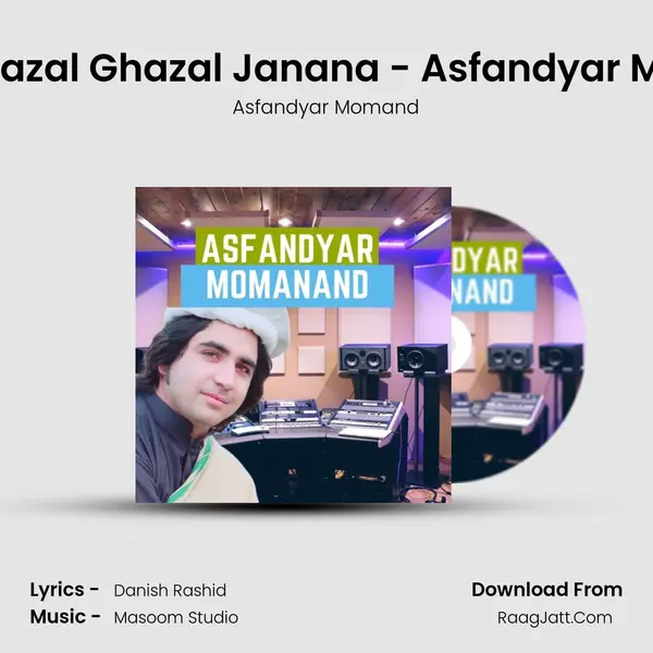 Zama Ghazal Ghazal Janana - Asfandyar Moomand MP3 Song by Asfandyar Momand Cover