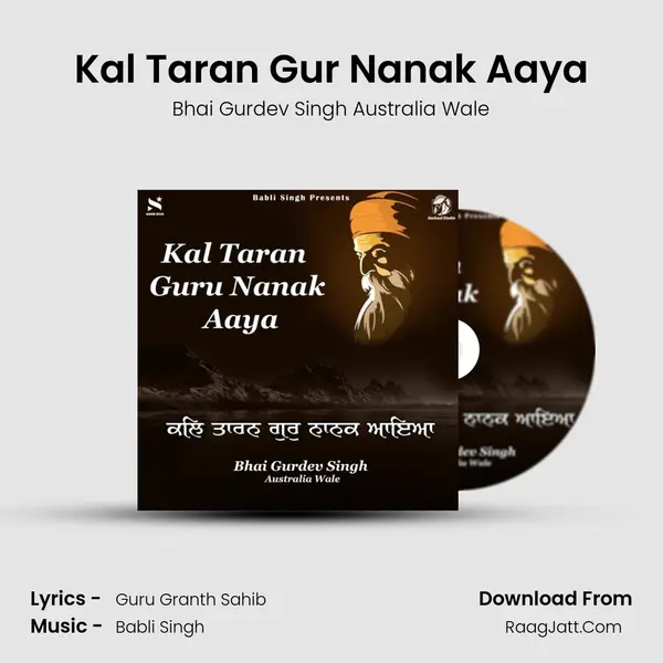 Kal Taran Gur Nanak Aaya - Bhai Gurdev Singh Australia Wale