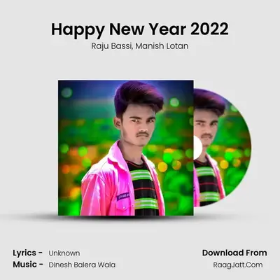 Happy New Year 2022 MP3 Song by Raju Bassi Cover