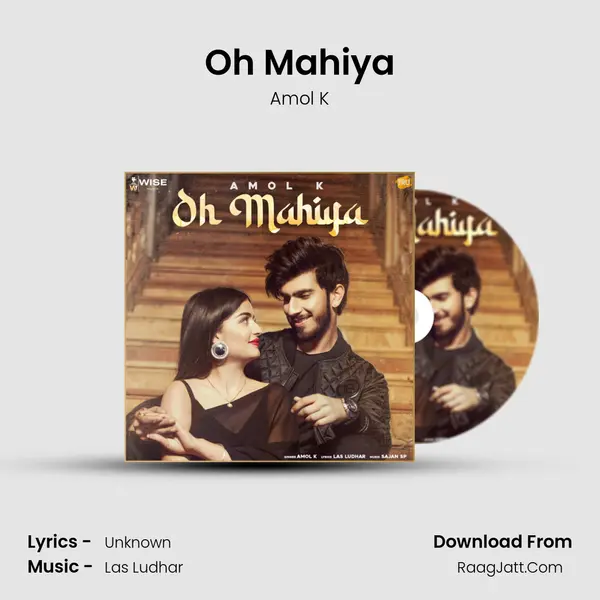 Oh Mahiya - Amol K