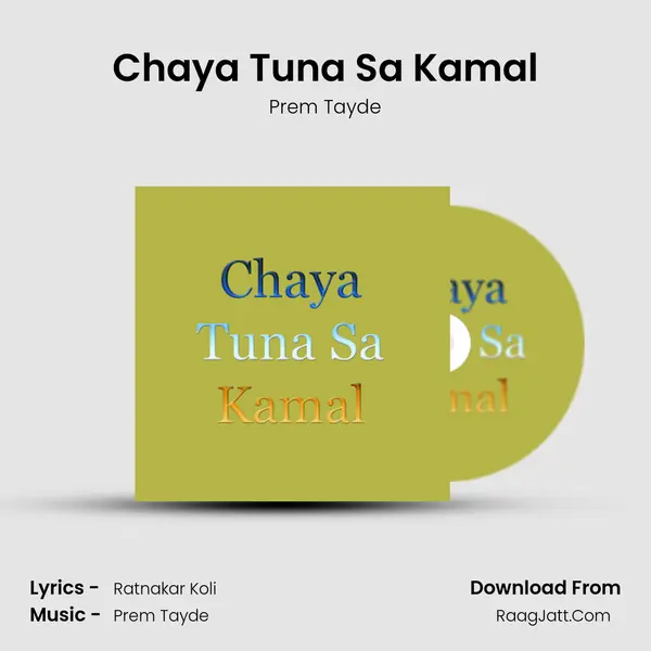 Chaya Tuna Sa Kamal - Prem Tayde