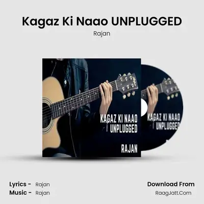 Kagaz Ki Naao UNPLUGGED mp3 song