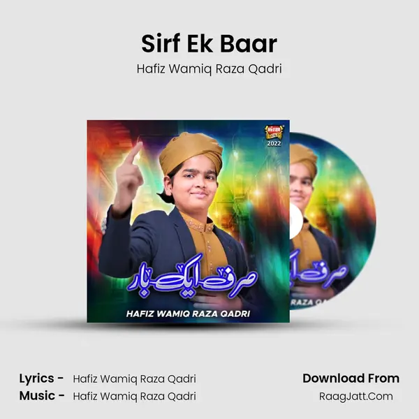 Sirf Ek Baar - Hafiz Wamiq Raza Qadri