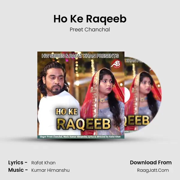 Ho Ke Raqeeb MP3 Song by Preet Chanchal Cover