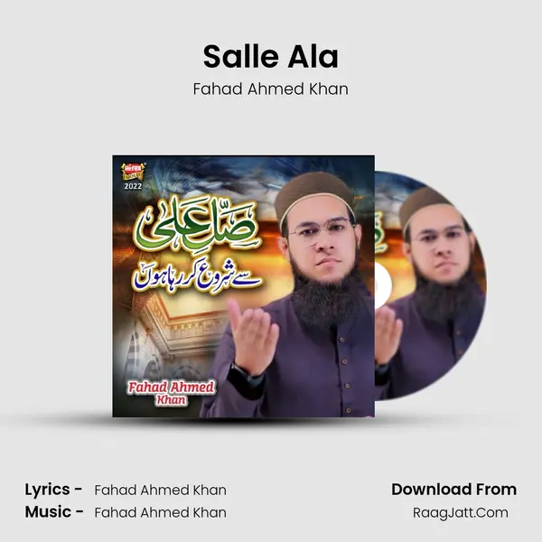 Salle Ala - Fahad Ahmed Khan