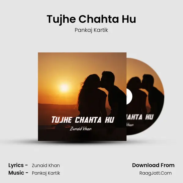 Tujhe Chahta Hu MP3 Song by Pankaj Kartik Cover