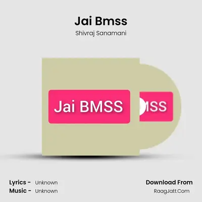 Jai Bmss - Shivraj Sanamani