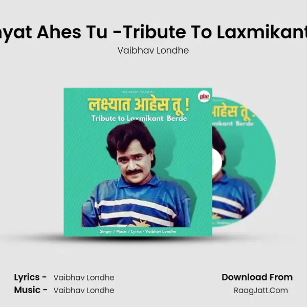 Lakhshyat ahes tu -Tribute to Laxmikant Berde - Vaibhav Londhe