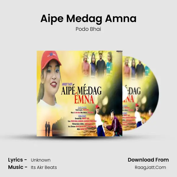 Aipe Medag Amna - Podo Bhai
