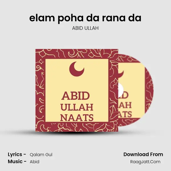 elam poha da rana da MP3 Song by ABID ULLAH Cover