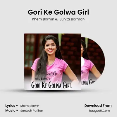 Gori Ke Golwa Girl MP3 Song by Khem Barmn Cover