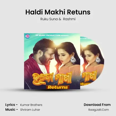 Haldi Makhi Retuns - Ruku Suna