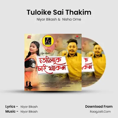 Tuloike Sai Thakim - Niyor Bikash