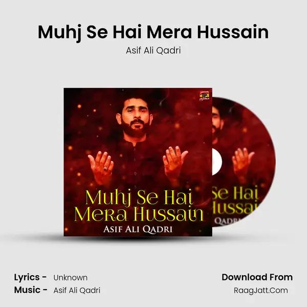 Muhj Se Hai Mera Hussain - Single - Asif Ali Qadri