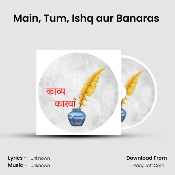 Main, Tum, Ishq aur Banaras (PART-1) MP3 Song by  Cover