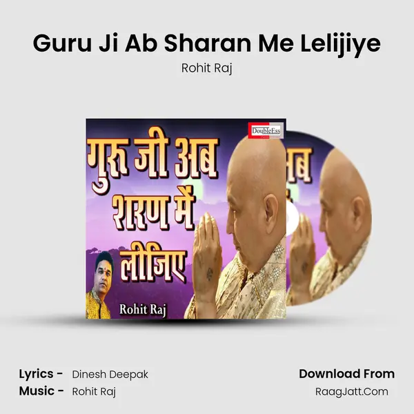 Guru Ji Ab Sharan Me Lelijiye mp3 song