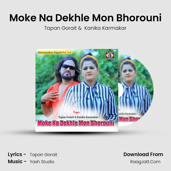 Moke Na Dekhle Mon Bhorouni mp3 song