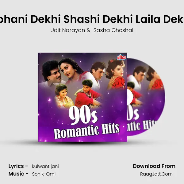 Sohani Dekhi Shashi Dekhi Laila Dekhi MP3 Song by Udit Narayan Cover