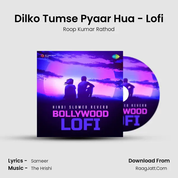 Dilko Tumse Pyaar Hua - Lofi mp3 song