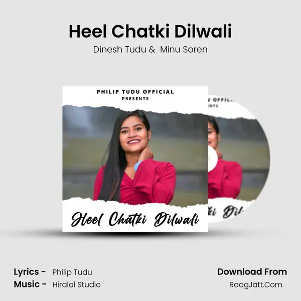 Heel Chatki Dilwali - Dinesh Tudu