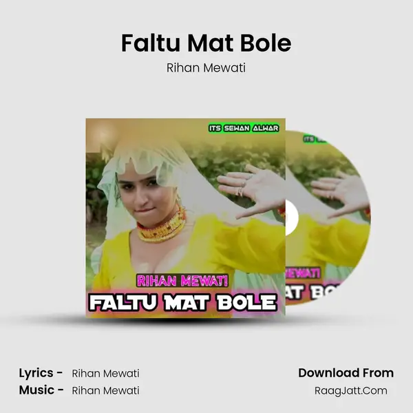 Faltu Mat Bole - Rihan Mewati