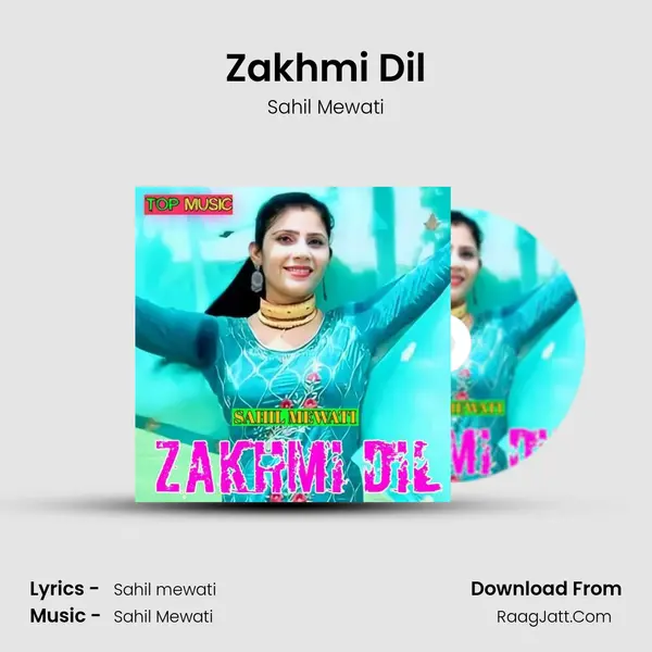 Zakhmi Dil - Sahil Mewati