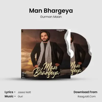 Man Bhargeya MP3 Song by Gurman Maan Cover