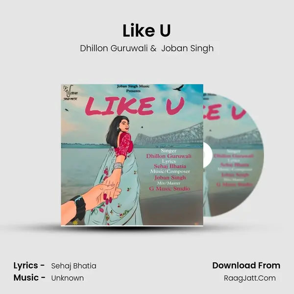 Like U MP3 Song by Dhillon Guruwali Cover